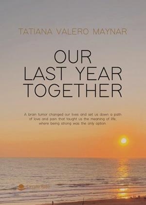 OUR LAST YEAR TOGETHER | 9788410735989 | VALERO MAYNAR, TATIANA