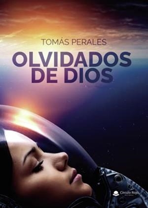 OLVIDADOS DE DIOS | 9788411047180 | PERALES, TOMÁS