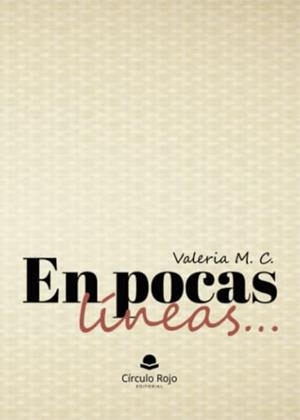 EN POCAS LÍNEAS | 9788411754507 | M. C., VALERIA