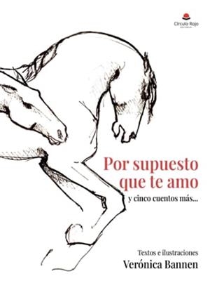 POR SUPUESTO QUE TE AMO Y CINCO CUENTOS MÁS | 9788411553711 | MARÍA BANNEN LANATA, VERÓNICA