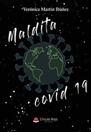MALDITA COVID-19 | 9788411113342 | MARTÍN IBÁÑEZ, VERÓNICA