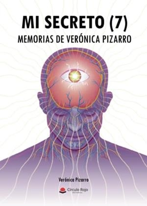 MI SECRETO (7), MEMORIAS DE VERÓNICA PIZARRO | 9788411895767 | PIZARRO, VERÓNICA