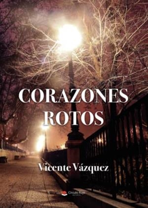 CORAZONES ROTOS | 9788411594394 | VÁZQUEZ, VICENTE