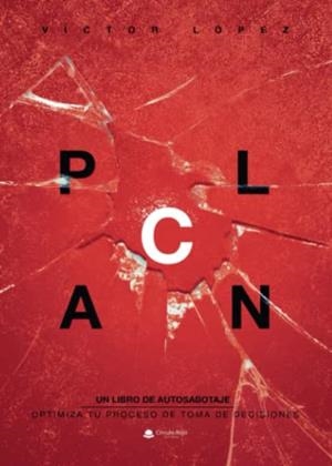 PLAN C  UN LIBRO DE AUTOSABOTAJE | 9788411371148 | LÓPEZ FERNÁNDEZ, VÍCTOR