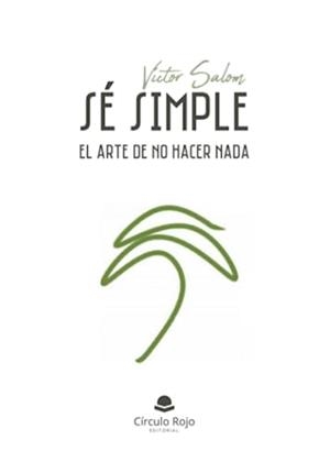 SÉ SIMPLE | 9788411759069 | SALOM REDÓ, VÍCTOR