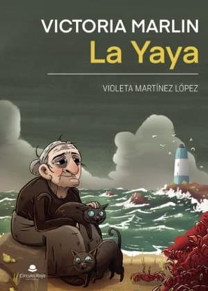 VICTORIA MARLIN. LA YAYA | 9788411593489 | MARTÍNEZ LÓPEZ, VIOLETA