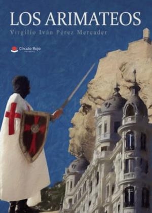 ARIMATEOS, LOS | 9788411286657 | PÉREZ MERCADER, VIRGILIO IVÁN
