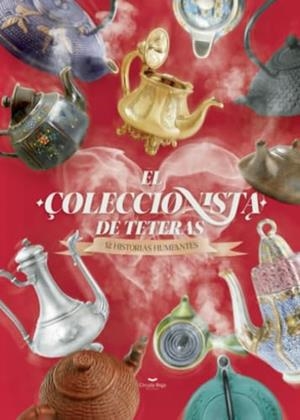 COLECCIONISTA DE TETERAS, EL | 9788411896979 | , VV.AA.