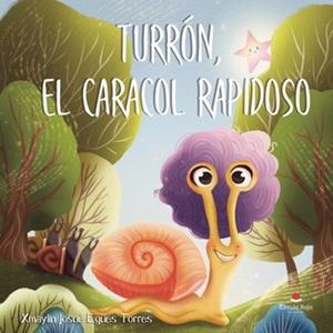 TURRÓN, EL CARACOL RAPIDOSO | 9788411891677 | EGÜES TORRES, XMAYLIN JOSUÉ