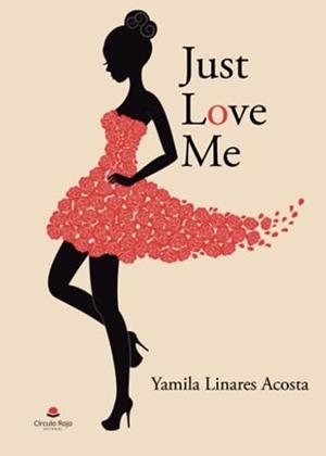JUST LOVE ME | 9788411759137 | LINARES ACOSTA, YAMILA