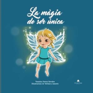 MÀGIA DE SER ÚNICA, LA | 9788411598231 | FAWAZ NOVALES, YASMINA