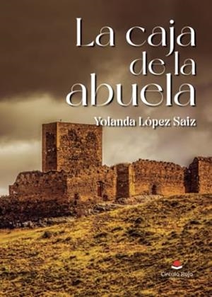 CAJA DE LA ABUELA, LA | 9788411892544 | LÓPEZ SAIZ, YOLANDA