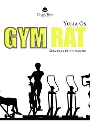 GYM RAT | 9788411598613 | OS, YULIA