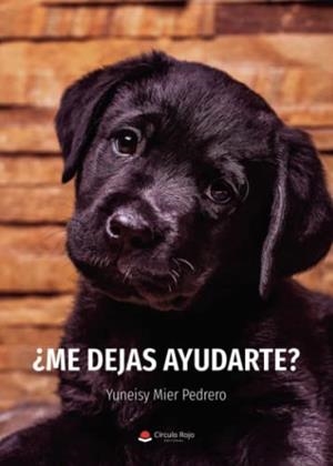 ME DEJAS AYUDARTE? | 9788411597524 | MIER PEDRERO, YUNEISY