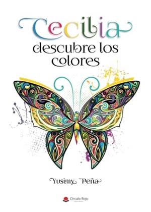 CECILIA DESCUBRE LOS COLORES | 9788411376013 | PEÑA, YUSIMY
