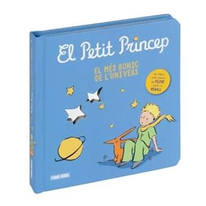PETIT PRINCEP, EL - EL MÉS BONIC DE L'UNIVERS | 9788410511781