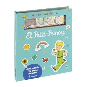 PETIT PRINCEP, EL - APRÈN AMB FELTRE | 9788410512252