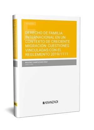 DERECHO DE FAMILIA INTERNACIONAL EN UN CONTEXTO DE CRECIENTE MIGRACIÓN | 9788410295445 | CAMPUZANO DIAZ, BEATRIZ