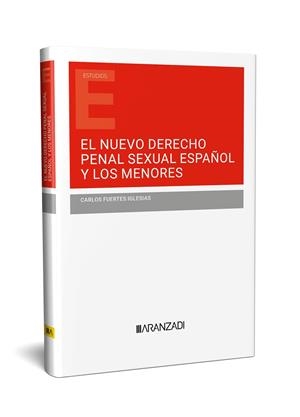 NUEVO DERECHO PENAL SEXUAL ESPAÑOL Y LOS MENORES, EL | 9788410295575 | FUERTES IGLESIAS, CARLOS