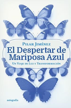 DESPERTAR DE MARIPOSA AZUL, EL | 9788410347373 | JIMÉNEZ, PILAR