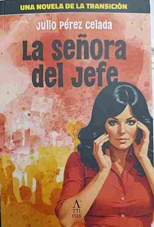 SEÑORA DEL JEFE | 9788412869309 | PEREZ CELADA, JULIO