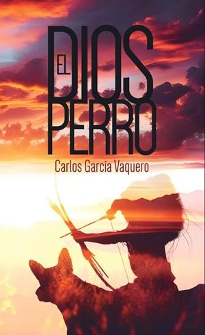 DIOS PERRO, EL | 9788412877328 | GARCÍA VAQUERO, JUAN CARLOS