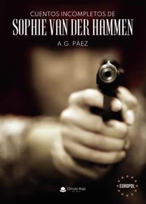 CUENTOS INCOMPLETOS DE SOPHIE VAN DER HAMMEN | 9788411042819 | PÁEZ, A. G.