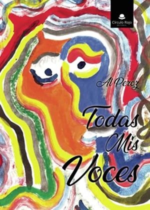 TODAS MIS VOCES | 9788411758161 | PEROZ, A. L.