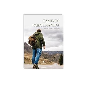 CAMINOS PARA UNA VIDA | 9788411894524 | CARBALLO, ABILIO G.