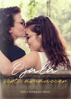 OJALÁ VERTE AMANECER | 9788411753241 | MÁRQUEZ ARNAL, ADELA