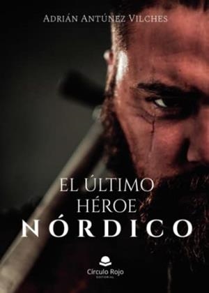 ÚLTIMO HÉROE NÓRDICO, EL | 9788411378703 | ANTÚNEZ VILCHES, ADRÍAN