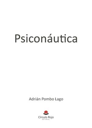 PSICONÁUTICA | 9788411757768 | POMBO LAGO, ADRÍAN