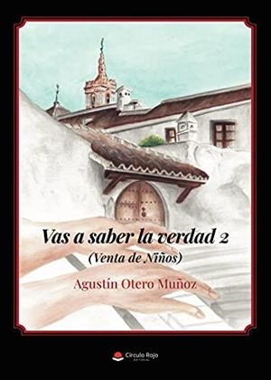 VAS A SABER LA VERDAD 2 | 9788411043120 | OTERO MUÑOZ, AGUSTÍN