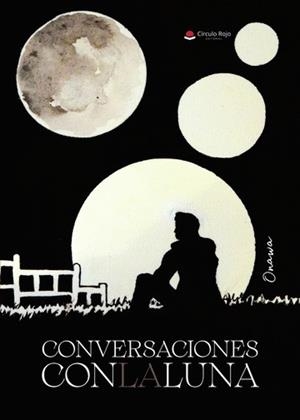 CONVERSACIONES CON LA LUNA | 9788410610354 | IRIONDO BURGUILLO, AITOR