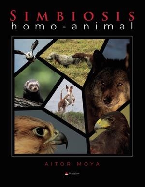 SIMBIOSIS HOMO-ANIMAL | 9788411993029 | MOYA TORTA, AITOR