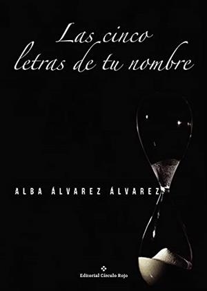 CINCO LETRAS DE TU NOMBRE, LAS | 9788491266853 | ÁLVAREZ ÁLVAREZ, ALBA