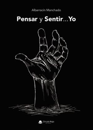 PENSAR Y SENTIR... YO | 9788413740041 | MANCHADO, ALBARRACÍN