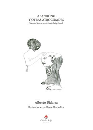 ABANDONO Y OTRAS ATROCIDADES | 9788411598163 | BIDARRA DE ALMEIDA, ALBERTO