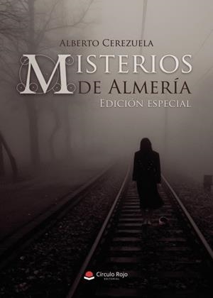 MISTERIOS DE ALMERÍA | 9788411284004 | CEREZUELA RODRÍGUEZ, ALBERTO