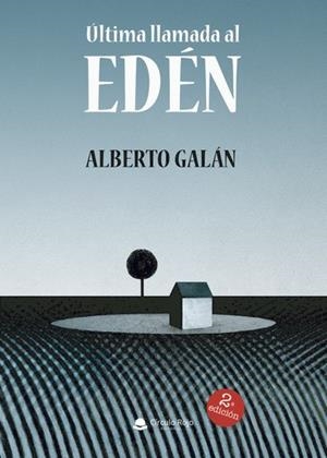 ÚLTIMA LLAMADA AL EDÉN | 9788411557375 | GALÁN GUTIÉRREZ, ALBERTO