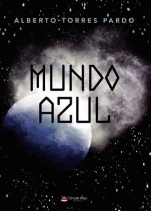 MUNDO AZUL | 9788413982670 | TORRES PARDO, ALBERTO