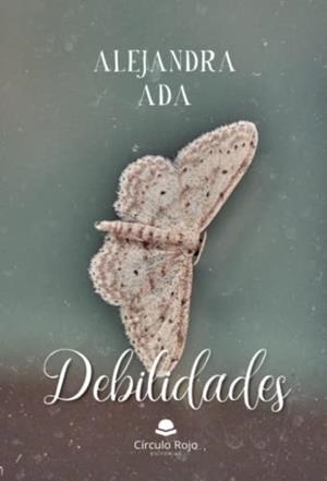 DEBILIDADES | 9788411752787 | ADA, ALEJANDRA