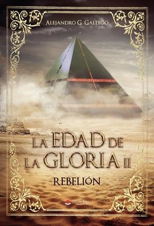 EDAD DE LA GLORIA II, LA | 9788411450799 | GALLEGO, ALEJANDRO G.