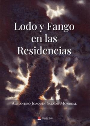 LODO Y FANGO EN LAS RESIDENCIAS | 9788411558815 | SALADO MONREAL, ALEJANDRO JOAQUÍN