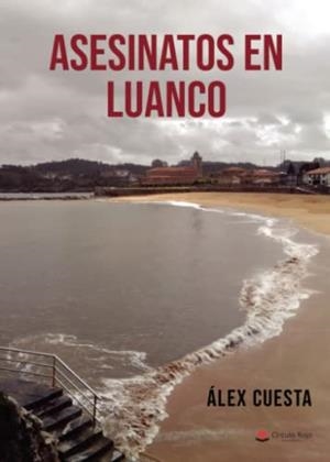 ASESINATOS EN LUANCO | 9788411594639 | CUESTA, ALEX