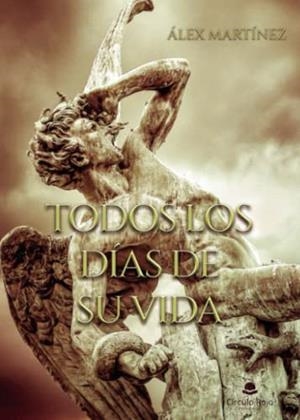 TODOS LOS DÍAS DE SU VIDA | 9788411550208 | MARTÍNEZ, ALEX