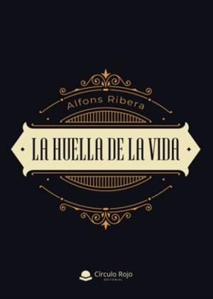HUELLA DE LA VIDA, LA | 9788411591157 | RIBERA, ALFONS
