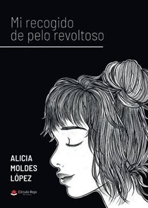 MI RECOGIDO DE PELO REVOLTOSO | 9788413171135 | MOLDES  LÓPEZ, ALICIA