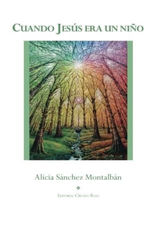 CUANDO JESÚS ERA UN NIÑO | 9788490765678 | SÁNCHEZ MONTALBÁN, ALICIA