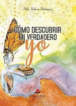 CÓMO DESCUBRIR MI VERDADERO YO | 9788411595322 | PACHECO BOHÓRQUEZ, ALIDA